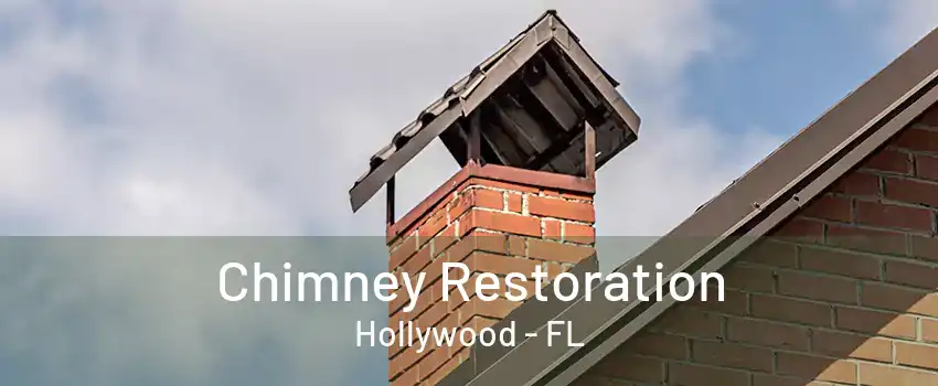 Chimney Restoration Hollywood - FL