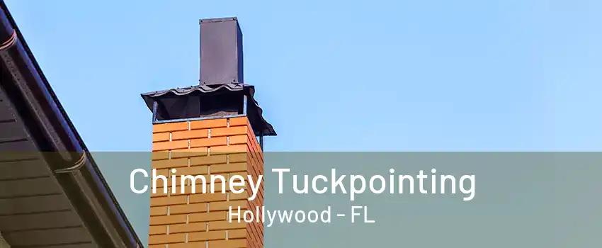 Chimney Tuckpointing Hollywood - FL