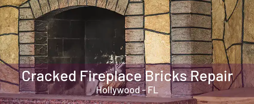 Cracked Fireplace Bricks Repair Hollywood - FL