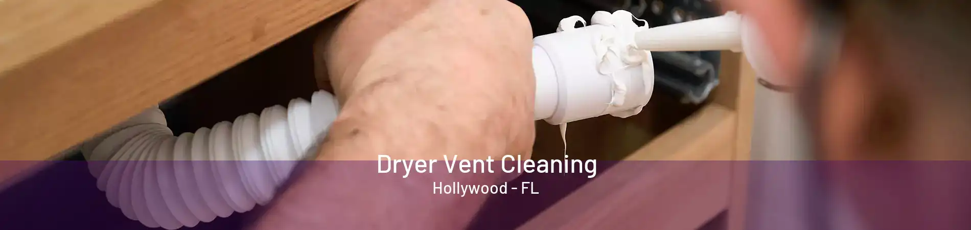 Dryer Vent Cleaning Hollywood - FL