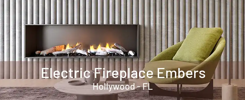 Electric Fireplace Embers Hollywood - FL