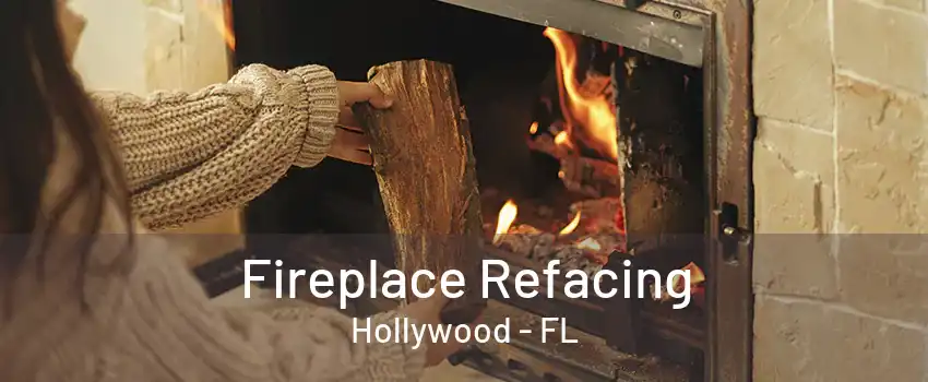 Fireplace Refacing Hollywood - FL