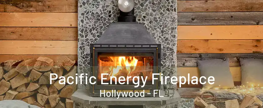 Pacific Energy Fireplace Hollywood - FL