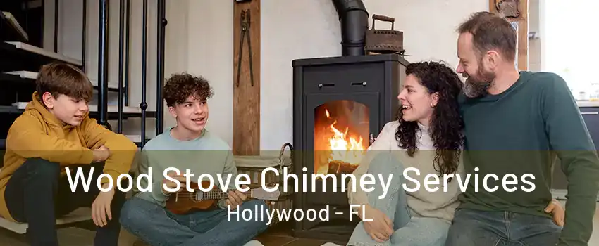 Wood Stove Chimney Services Hollywood - FL